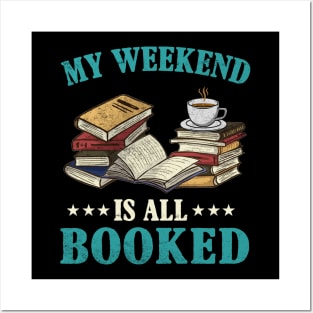 My Weekend Is All Booked Book Lovers Posters and Art